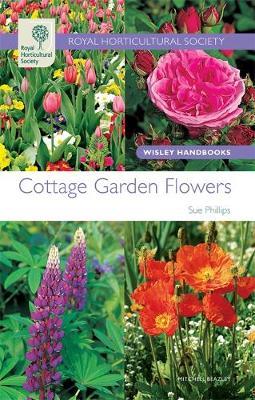 RHS Wisley Handbook: Cottage Garden Flowers on Paperback by Sue Philips