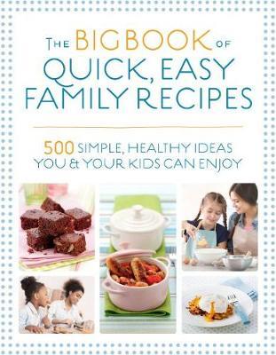The Big Book of Quick, Easy Family Recipes by Christine Bailey image