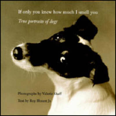If Only You Knew How Much I Smell You by Valerie Shaff image