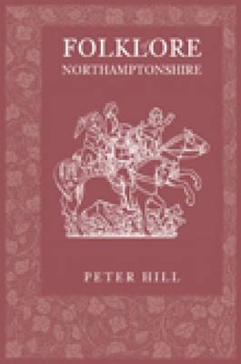 Folklore of Northamptonshire by Peter Hill image