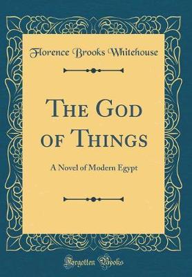 The God of Things by Florence Brooks Whitehouse image