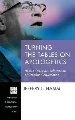 Turning the Tables on Apologetics by Jeffery L Hamm image
