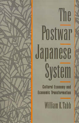 The Postwar Japanese System by William K Tabb image