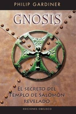 Gnosis. El Secreto del Templo de Salomn by Philip Gardiner image