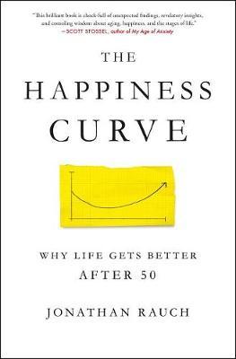 The Happiness Curve by Jonathan Rauch image