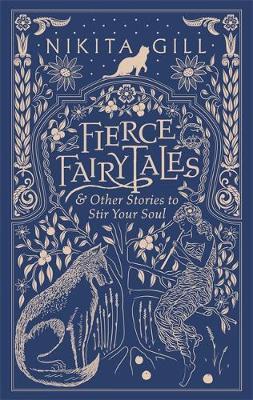 Fierce Fairytales: & Other Stories to Stir Your Soul by Nikita Gill image