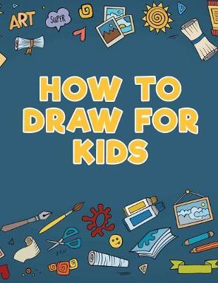 How to Draw for Kids by Young Scholar image