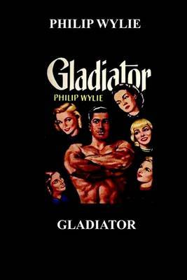 Gladiator by Philip Wylie image