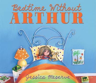 Bedtime Without Arthur on Hardback by Jessica Meserve