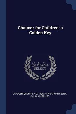 Chaucer for Children; A Golden Key by Geoffrey Chaucer image
