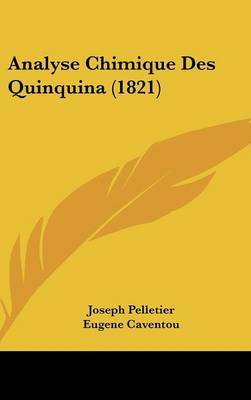 Analyse Chimique Des Quinquina (1821) by Joseph Pelletier image
