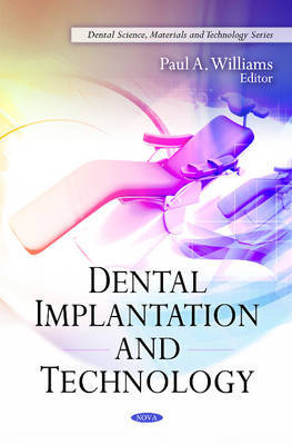 Dental Implantation & Technology on Hardback by Paul A. Williams