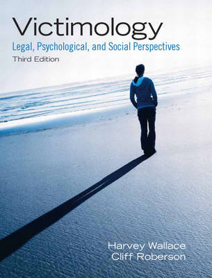 Victimology: Legal, Psychological, and Social Perspectives by Harvey Wallace image