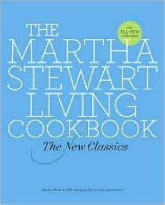 Martha Stewart Living Cookbook: The New Classics, by Martha Stewart image