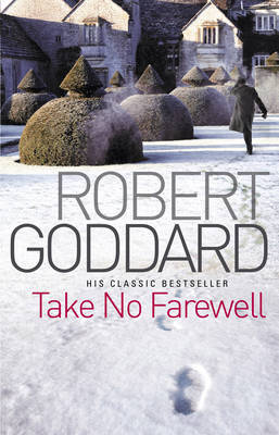 Take No Farewell by Robert Goddard image