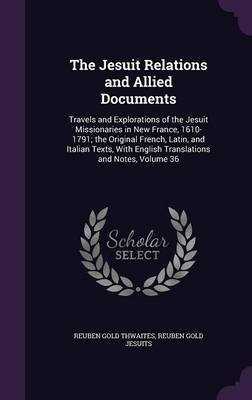 The Jesuit Relations and Allied Documents by Reuben Gold Thwaites image