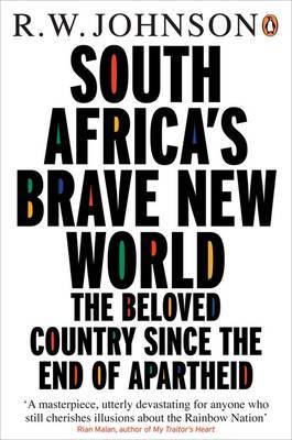 South Africa's Brave New World by R.W. Johnson image