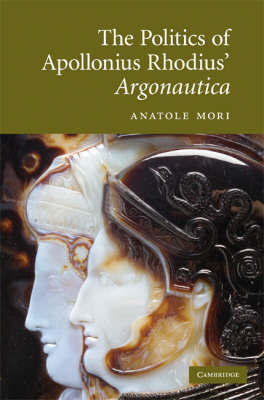 The Politics of Apollonius Rhodius' Argonautica by Anatole Mori image