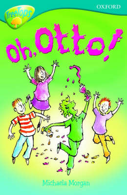 Oxford Reading Tree: Level 9: Treetops Fiction More Stories A: Oh Otto! by Michaela Morgan image