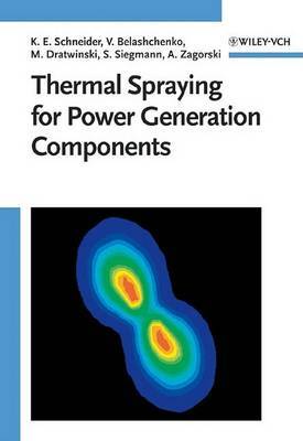 Thermal Spraying for Power Generation Components on Hardback by Klaus Erich Schneider