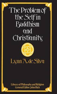 The Problem of the Self in Buddhism and Christianity by Lynn A. Silva image
