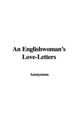 An Englishwoman's Love-Letters by * Anonymous image