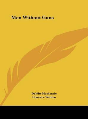 Men Without Guns on Hardback by DeWitt MacKenzie