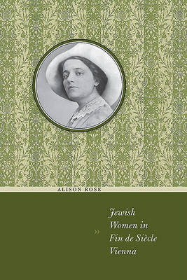 Jewish Women in Fin de Siecle Vienna by Alison Rose image