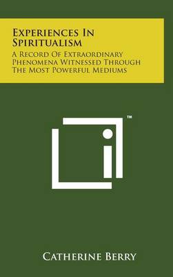 Experiences in Spiritualism by Catherine Berry image
