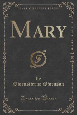 Mary (Classic Reprint) by Bjornstjerne Bjornson image
