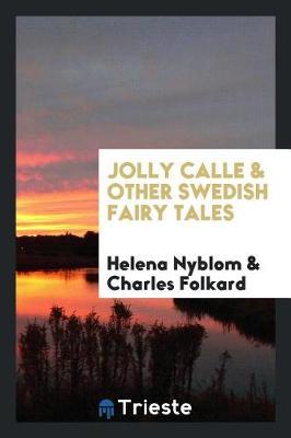Jolly Calle & Other Swedish Fairy Tales by Helena Nyblom image