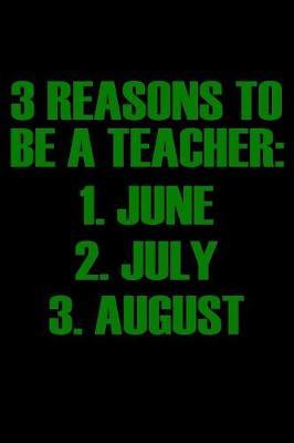 3 Reasons to Be a Teacher June July August by Janice H McKlansky Publishing image