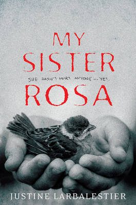 My Sister Rosa by Justine Larbalestier image
