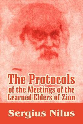 The Protocols of the Meetings of the Learned Elders of Zion with Preface and Explanatory Notes by Sergiei Nilus image