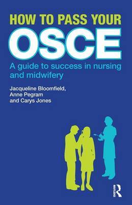 How to Pass Your OSCE by Jacqueline Bloomfield