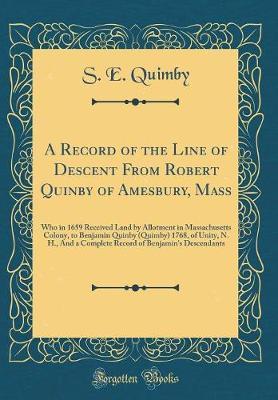 A Record of the Line of Descent from Robert Quinby of Amesbury, Mass by S E Quimby image