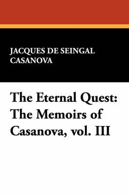 The Eternal Quest by Jacques De Seingal Casanova