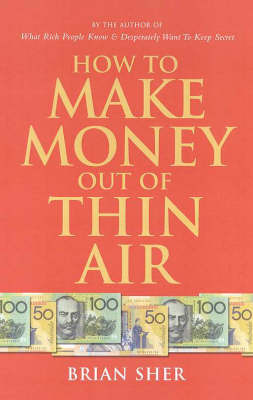 How to Make Money out of Thin Air on Hardback by Brian Sher