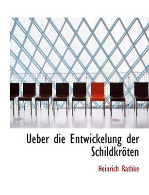 Ueber Die Entwickelung Der Schildkrten by Heinrich Rathke image