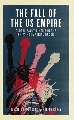 The Fall of the US Empire by Vassilis K. Fouskas image