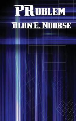 Problem by Alan E Nourse image