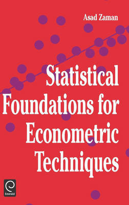 Statistical Foundations for Econometric Techniques on Hardback