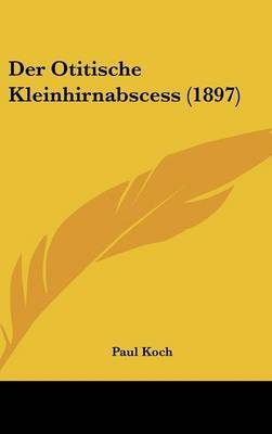 Der Otitische Kleinhirnabscess (1897) by Paul Koch image
