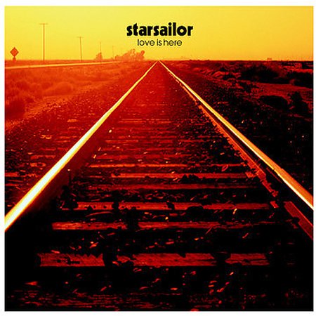 Love Is Here on CD by Starsailor