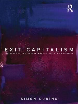 Exit Capitalism by Simon During image