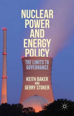 Nuclear Power and Energy Policy on Hardback by Gerry Stoker