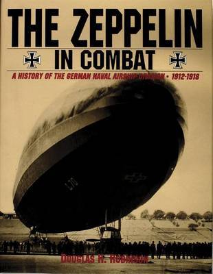 Zeppelin in Combat: a History of the German Naval Airship Division by Douglas H. Robinson image