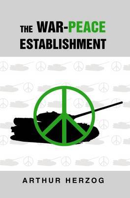 The War-Peace Establishment by Arthur Herzog, III image