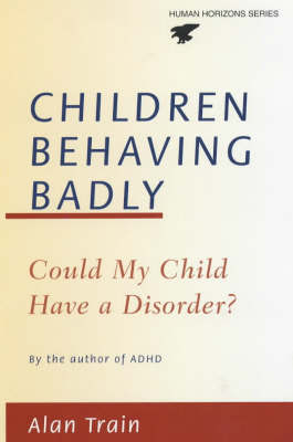 Children Behaving Badly by Alan Train