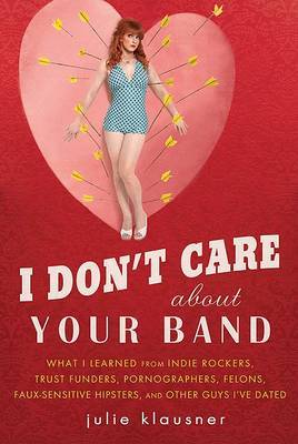 I Don't Care about Your Band by Julie Klausner image